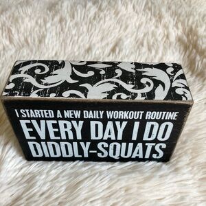 Everyday I Do Diddly Squats Wooden Decoration from Francesca’s